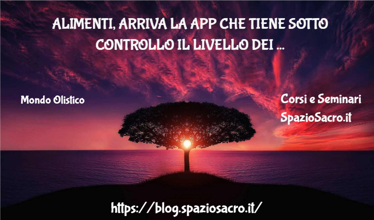 Alimenti, Arriva La App Che Tiene Sotto Controllo Il Livello Dei Contaminanti