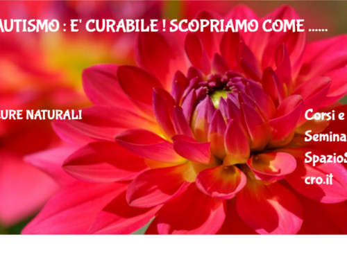Autismo : E' Curabile ! Scopriamo Come ...
