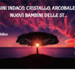 Bambini indaco, cristallo, arcobaleno, e i nuovi bambini delle stelle o semi stellari (starseed) 3 Bambini Indaco, Cristallo, Arcobaleno, E I Nuovi Bambini Delle Stelle O Semi Stellari (starseed)