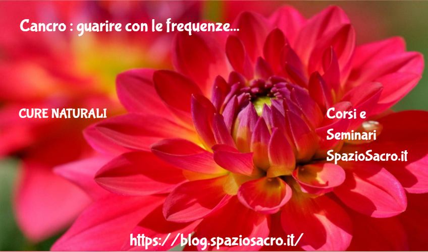 Cancro : Guarire Con Le Frequenze