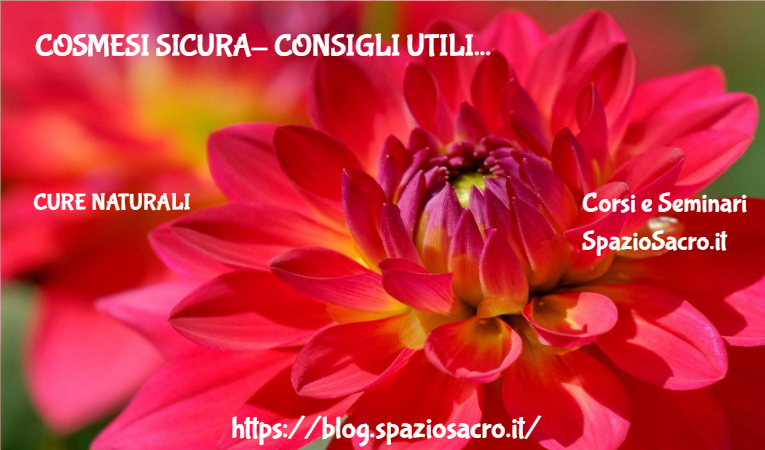 Cosmesi sicura - consigli utili 1 Cosmesi Sicura Consigli Utili