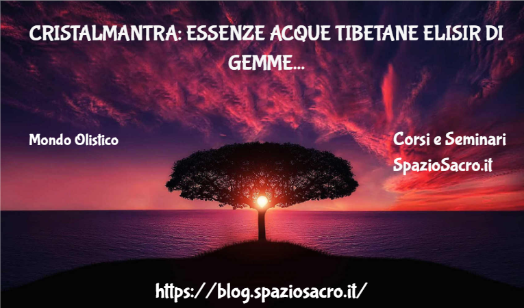 Cristalmantra: essenze acque tibetane elisir di gemme 1 Cristalmantra: Essenze Acque Tibetane Elisir Di Gemme