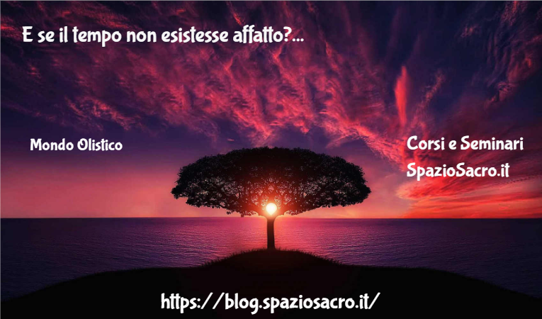 E Se Il Tempo Non Esistesse Affatto?