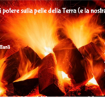 Giochi Di Potere Sulla Pelle Della Terra (e La Nostra)