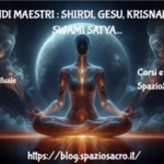 Grandi Maestri : Shirdi, Gesu, Krisnamurti Swami Satyananda Mikao Usui Mere Aurobindo Osho..
