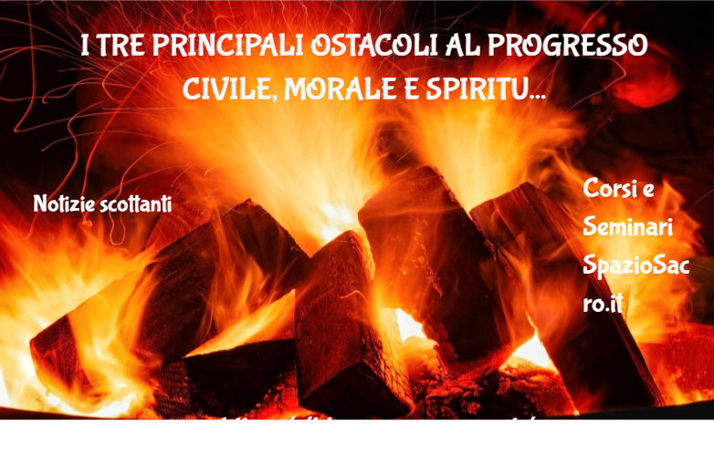 I tre principali ostacoli al progresso civile, morale e spirituale dell'uomo 1 I Tre Principali Ostacoli Al Progresso Civile, Morale E Spirituale Dell'uomo