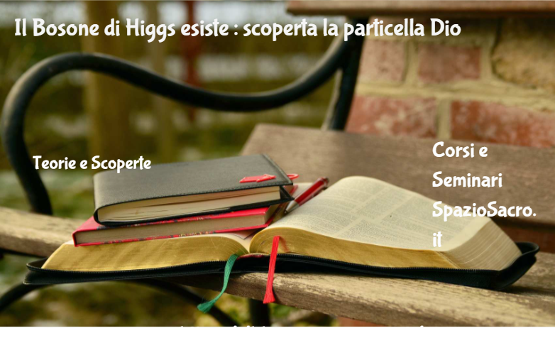 Il Bosone Di Higgs Esiste : Scoperta La Particella Dio