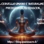 Il cervello umano e' naturalmente predisposto al trascendente 2 Il Cervello Umano E' Naturalmente Predisposto Al Trascendente