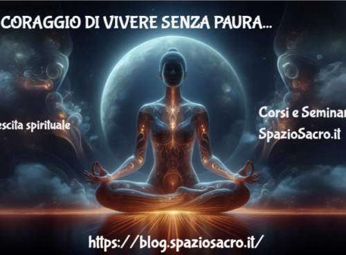 Il Coraggio Di Vivere Senza Paura