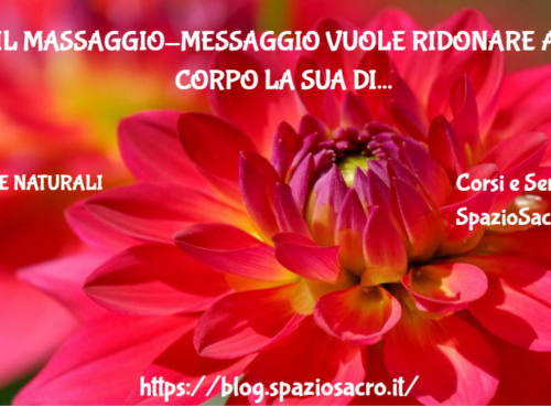 Il Massaggio Messaggio Vuole Ridonare Al Corpo La Sua Dignita' Spirituale