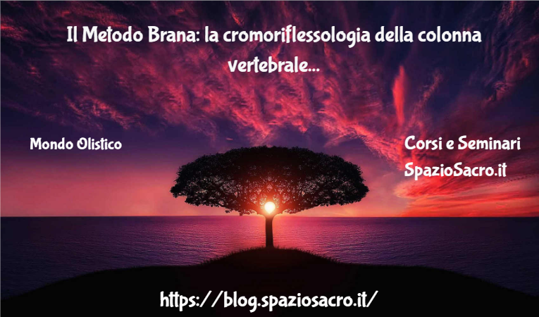Il Metodo Brana: La Cromoriflessologia Della Colonna Vertebrale