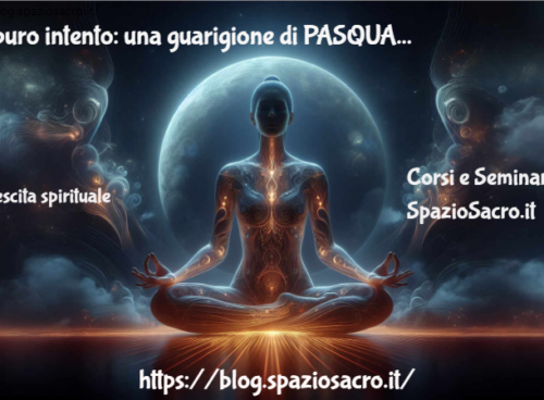 Il Puro Intento: Una Guarigione Di Pasqua