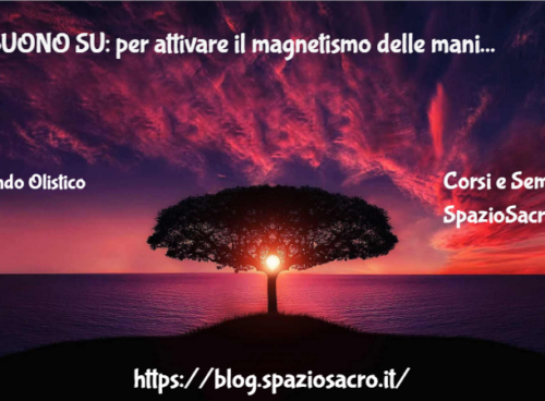 Il Suono Su: Per Attivare Il Magnetismo Delle Mani