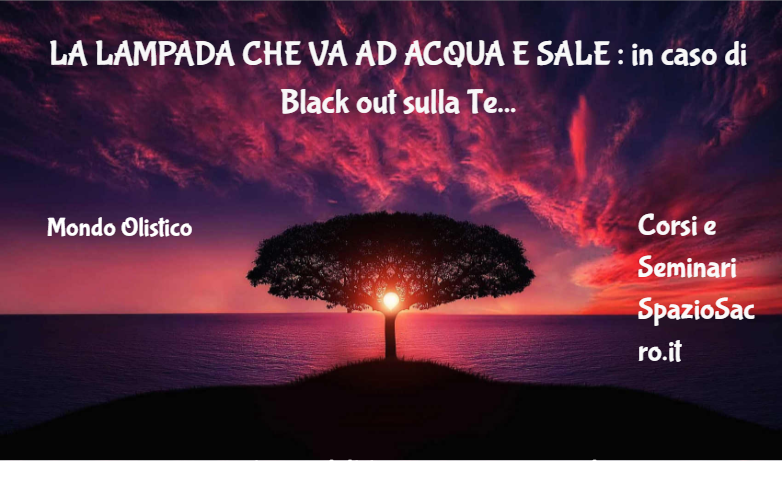 La Lampada Che Va Ad Acqua E Sale : In Caso Di Black Out Sulla Terra O Tempesta Solare