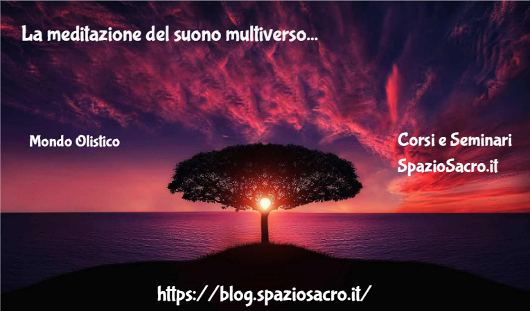 La Meditazione Del Suono Multiverso