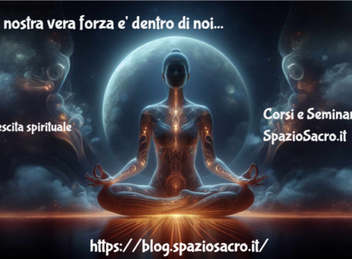 La Nostra Vera Forza E' Dentro Di Noi
