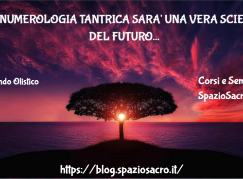 La Numerologia Tantrica Sara' Una Vera Scienza Del Futuro