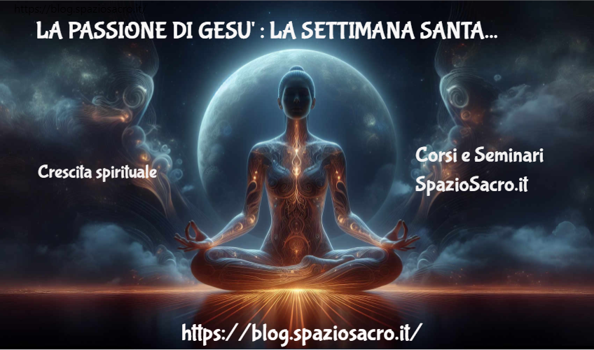La Passione Di Gesu' : La Settimana Santa