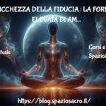 La ricchezza della fiducia : la forma piu' elevata di amore 3 La Ricchezza Della Fiducia : La Forma Piu' Elevata Di Amore