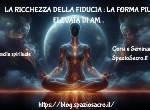 La ricchezza della fiducia : la forma piu' elevata di amore 31 La Ricchezza Della Fiducia : La Forma Piu' Elevata Di Amore