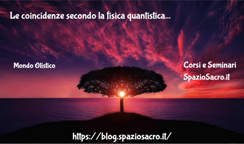 Le Coincidenze Secondo La Fisica Quantistica