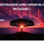 Le Mestruazioni Sono Comuni Ma Sono Necessarie ?