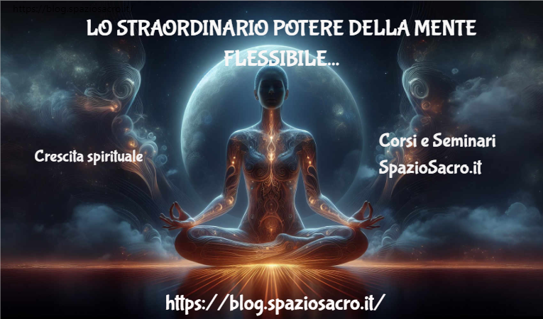 Lo Straordinario Potere Della Mente Flessibile