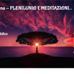 Luna piena - PLENILUNIO E MEDITAZIONI 4 Luna Piena Plenilunio E Meditazioni