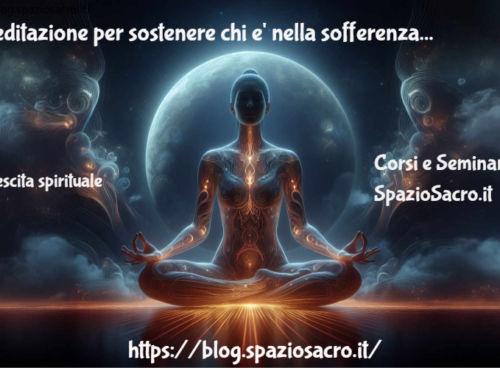 Meditazione Per Sostenere Chi E' Nella Sofferenza