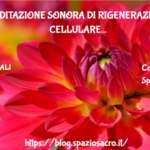 Meditazione sonora di rigenerazione cellulare 3 Meditazione Sonora Di Rigenerazione Cellulare