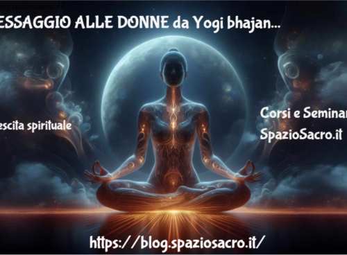 MESSAGGIO ALLE DONNE da Yogi bhajan 68 Messaggio Alle Donne Da Yogi Bhajan