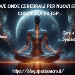 Nuove onde cerebrali per nuovi stati di coscienza ed esperienze fuori dal corpo 2 Nuove Onde Cerebrali Per Nuovi Stati Di Coscienza Ed Esperienze Fuori Dal Corpo