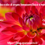 Olio Di Jojoba E Olio Di Argan: Benessere Fisico E Mentale