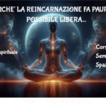 Perche' la reincarnazione fa paura ? E' possibile liberarsi dal karma ? 3 Perche' La Reincarnazione Fa Paura ? E' Possibile Liberarsi Dal Karma ?