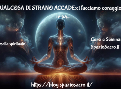 QUALCOSA DI STRANO ACCADE:ci facciamo coraggio con le parole del maestro OSHO 74 Qualcosa Di Strano Accade:ci Facciamo Coraggio Con Le Parole Del Maestro Osho