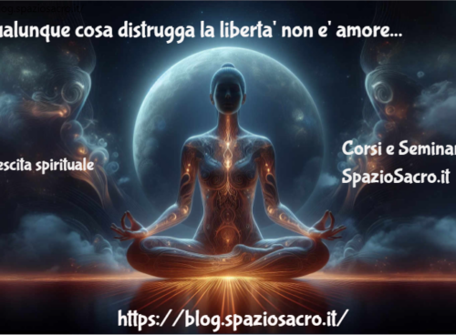 Qualunque Cosa Distrugga La Liberta' Non E' Amore
