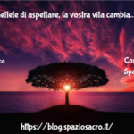 Quando smettete di aspettare, la vostra vita cambia 3 Quando Smettete Di Aspettare, La Vostra Vita Cambia