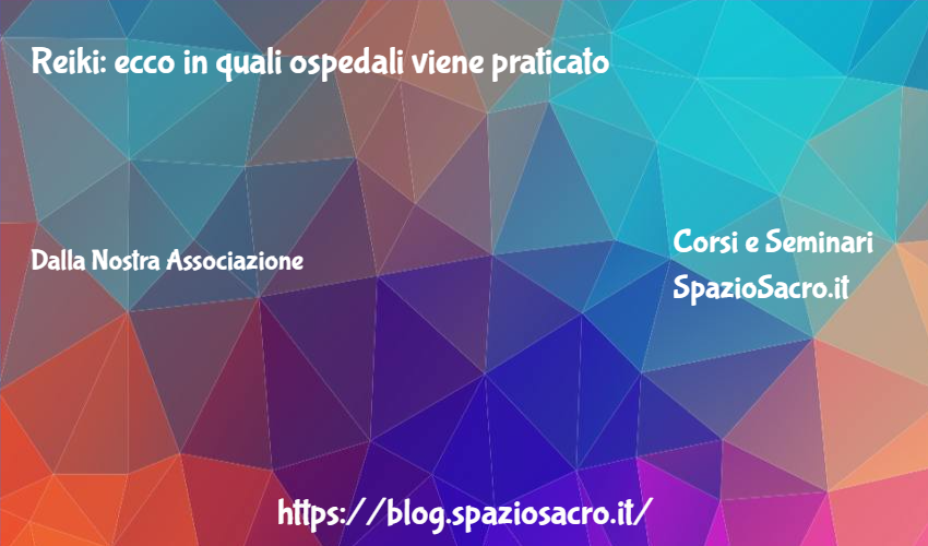 Reiki: Ecco In Quali Ospedali Viene Praticato