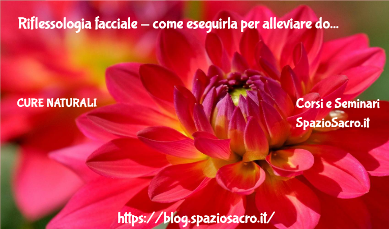 Riflessologia Facciale Come Eseguirla Per Alleviare Dolori E Stress.