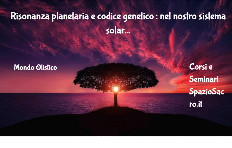 Risonanza Planetaria E Codice Genetico : Nel Nostro Sistema Solare, Ogni Pianeta Esegue Una Nota