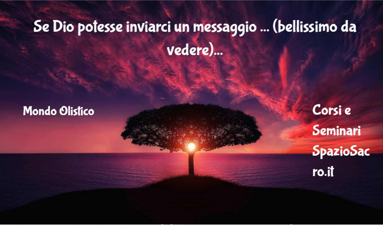 Se Dio potesse inviarci un messaggio ... (bellissimo da vedere) 1 Se Dio Potesse Inviarci Un Messaggio ... (bellissimo Da Vedere)