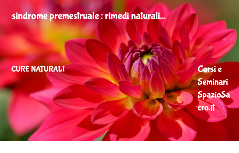 Sindrome Premestruale : Rimedi Naturali