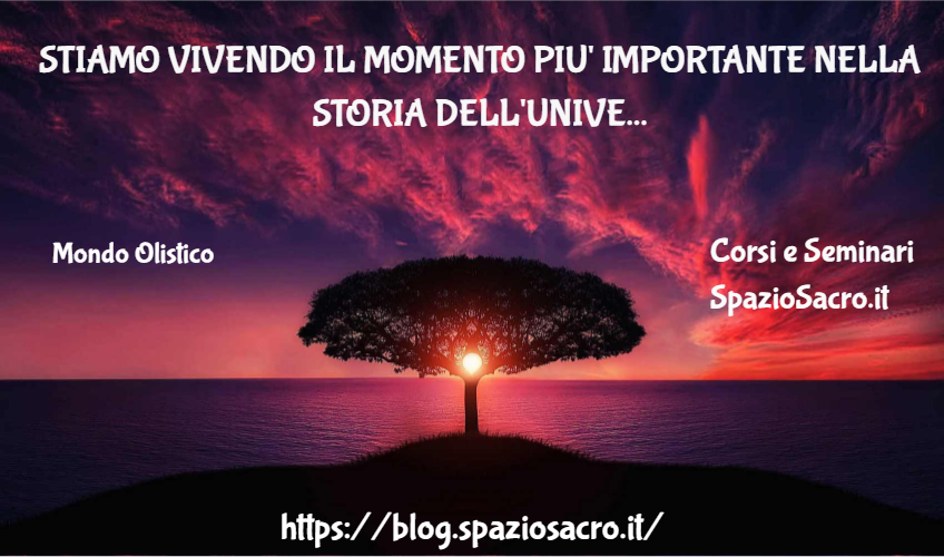 Stiamo Vivendo Il Momento Piu' Importante Nella Storia Dell'universo ….