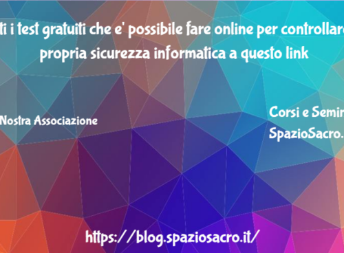Tutti I Test Gratuiti Che E' Possibile Fare Online Per Controllare La Propria Sicurezza Informatica A Questo Link