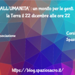 UN URLO ALL'UMANITA' : un monito per le genti. Insieme per la Terra il 22 dicembre alle ore 22 2 Un Urlo All'umanita' : Un Monito Per Le Genti. Insieme Per La Terra Il 22 Dicembre Alle Ore 22