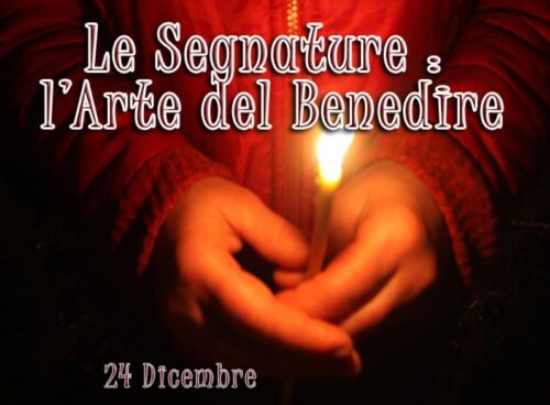 L'arte del benedire: le SEGNATURE "Iniziazione agli antichi riti della nostra Terra" 35 segnature