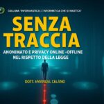 SENZA TRACCIA: Anonimato e Privacy online-offline nel rispetto della legge 2 blank
