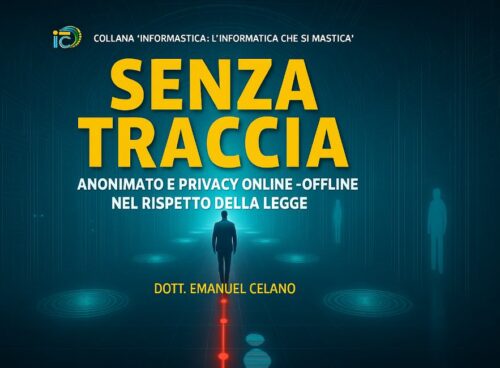 SENZA TRACCIA: Anonimato e Privacy online-offline nel rispetto della legge 83 blank